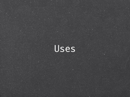 Uses